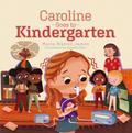 Caroline Goes to Kindergarten