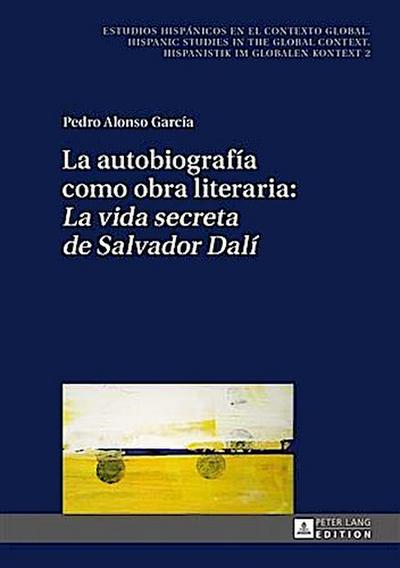 La autobiografia como obra literaria: La vida secreta de Salvador Dali