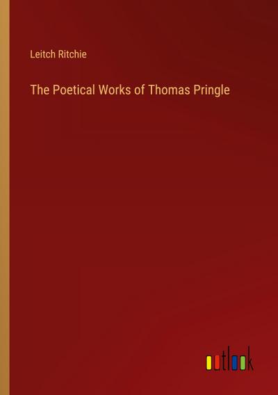 The Poetical Works of Thomas Pringle