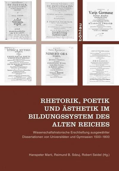 Rhetorik, Poetik und Ästhetik im Bildungssystem des Alten Reiches; .