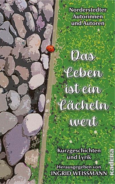 Das Leben ist ein Lächeln wert