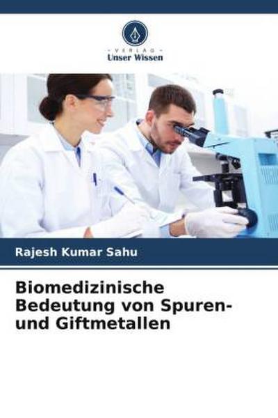 Biomedizinische Bedeutung von Spuren- und Giftmetallen