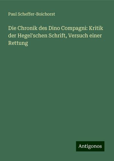 Scheffer-Boichorst, P: Chronik des Dino Compagni: Kritik der