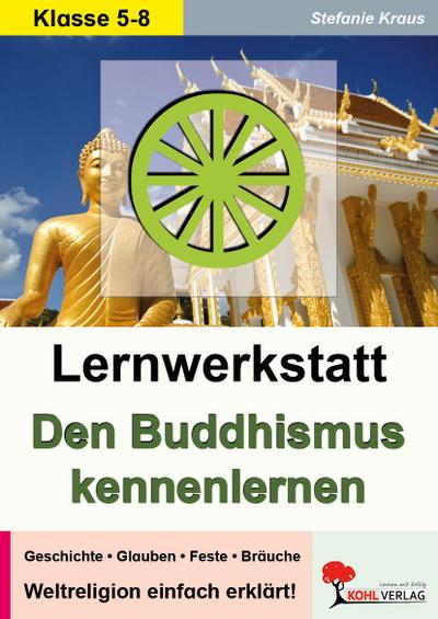 Lernwerkstatt Den Buddhismus kennenlernen