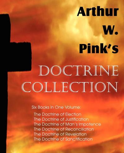 Arthur W. Pink’s Doctrine Collection