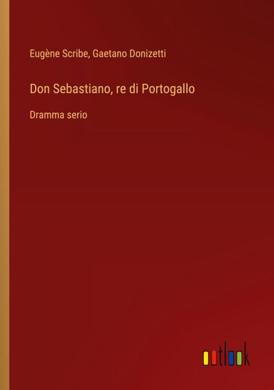 Don Sebastiano, re di Portogallo