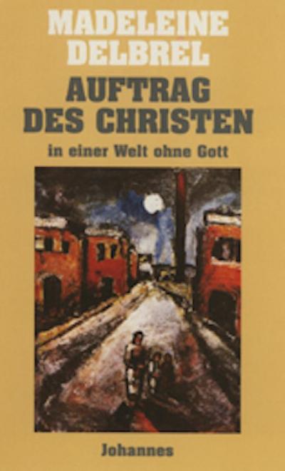 Auftrag des Christen in einer Welt ohne Gott