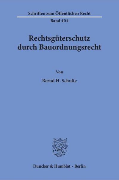 Rechtsgüterschutz durch Bauordnungsrecht.