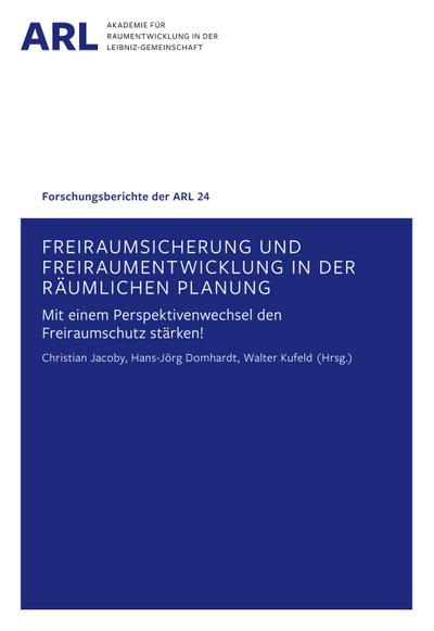 Freiraumsicherung und Freiraumentwicklung in der räumlichen Planung