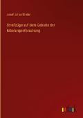 Streifzüge auf dem Gebiete der Nibelungenforschung