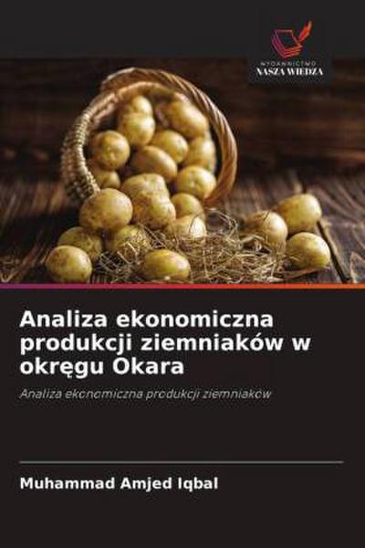 Analiza ekonomiczna produkcji ziemniaków w okr¿gu Okara