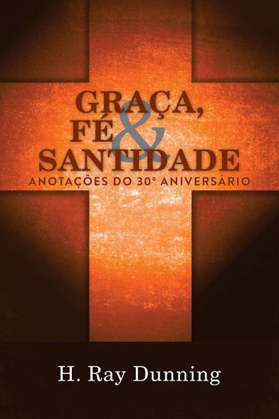 Graça, Fé & Santidade
