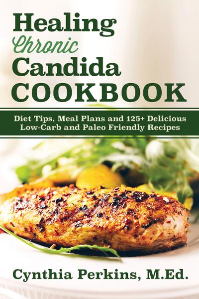 Healing Chronic Candida Cookbook