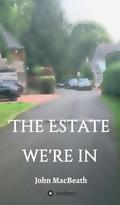 The estate we’re in