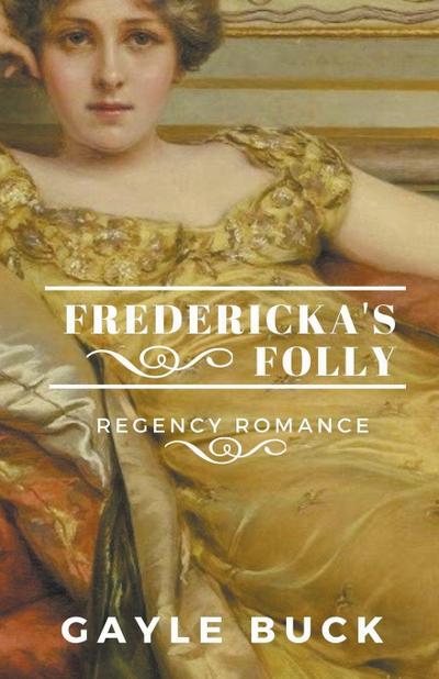 Fredericka’s Folly