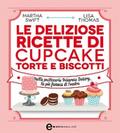 Le deliziose ricette di cupcake, torte e biscotti