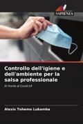 Controllo dell’igiene e dell’ambiente per la salsa professionale