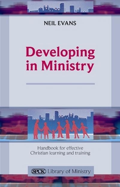 Developing in Ministry - Handbook for Effective Christian Learning and Training
