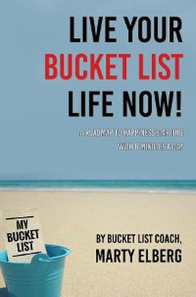 Live Your Bucket List Life Now