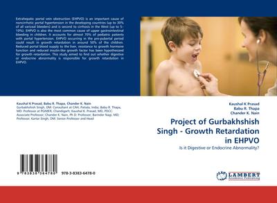 Project of Gurbakhshish Singh - Growth Retardation in EHPVO