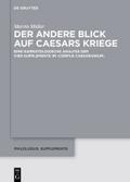 Der andere Blick auf Caesars Kriege