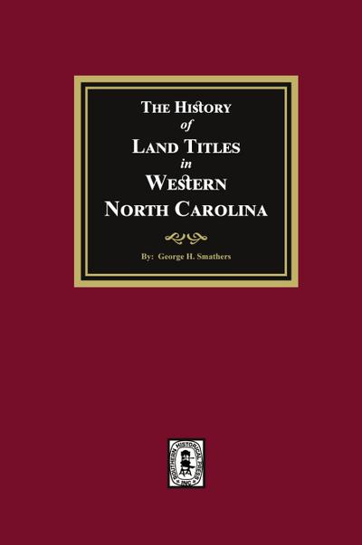 The History of Land Titles in Western North Carolina