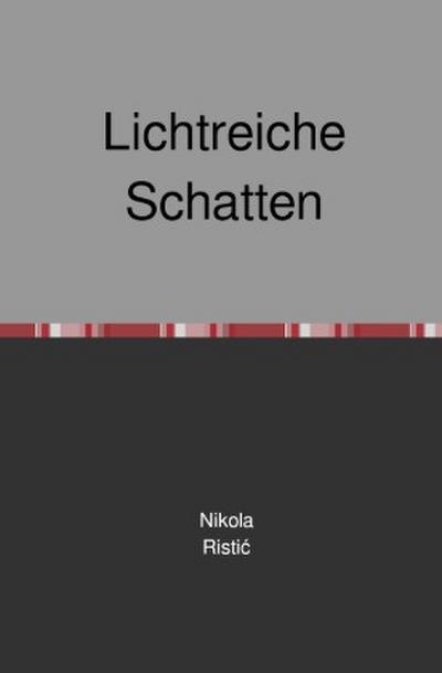 Lichtreiche Schatten