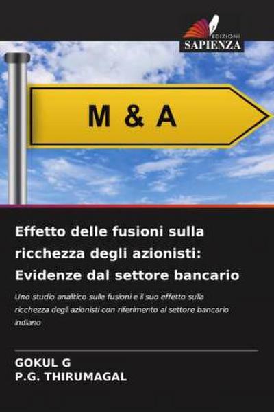 Effetto delle fusioni sulla ricchezza degli azionisti: Evidenze dal settore bancario