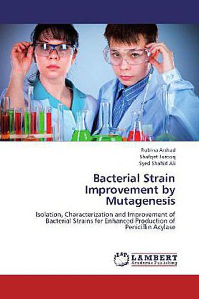 Bacterial Strain Improvement by Mutagenesis