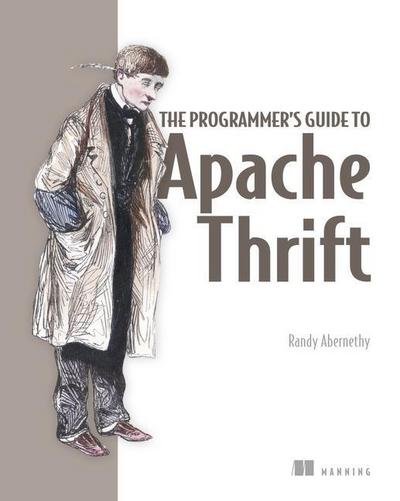 The Programmer’s Guide to Apache Thrift