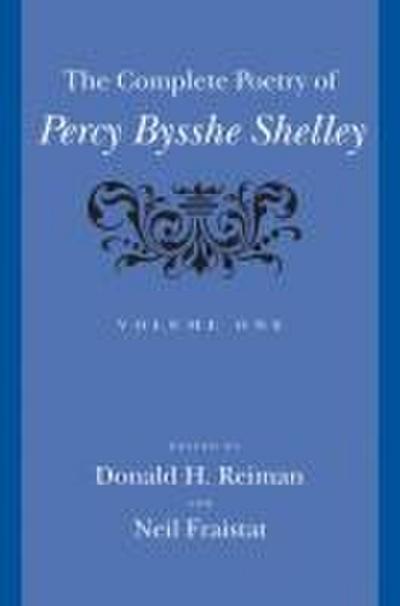 The Complete Poetry of Percy Bysshe Shelley
