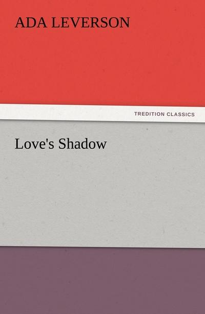 Love’s Shadow