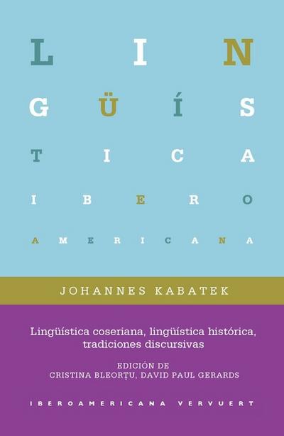 Lingüística coseriana, lingüística histórica, tradiciones discursivas