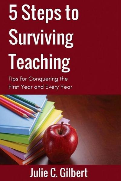 5 Steps to Surviving Teaching