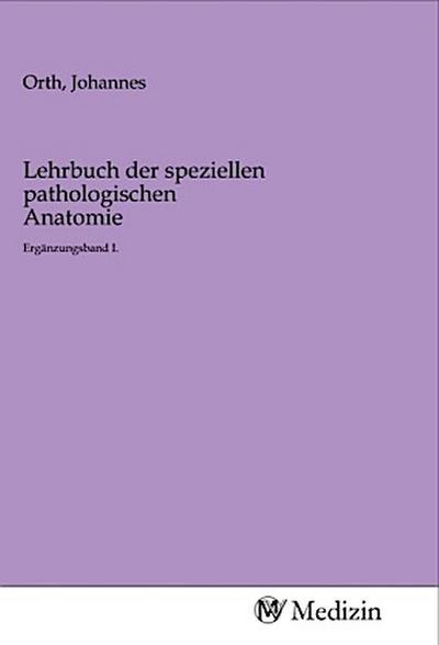 Lehrbuch der speziellen pathologischen Anatomie