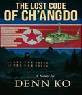 The Lost Code of Ch’angdo