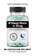 If Sleep Were A Drug: The Science of Sleep Optimization
