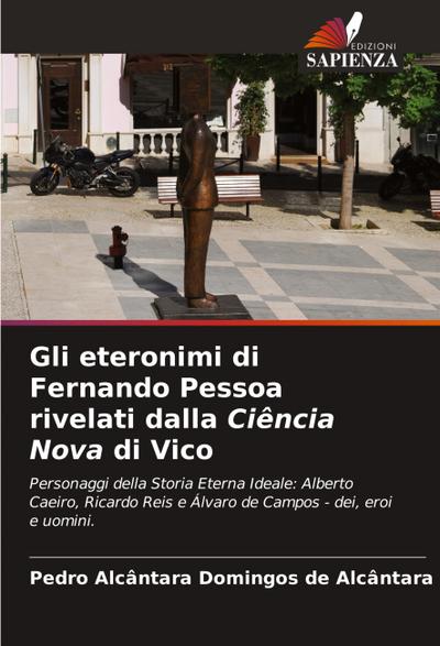 Gli eteronimi di Fernando Pessoa rivelati dalla Ciência Nova di Vico