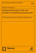 Existenzsicherung in Ehe und Familie im Einkommensteuerrecht