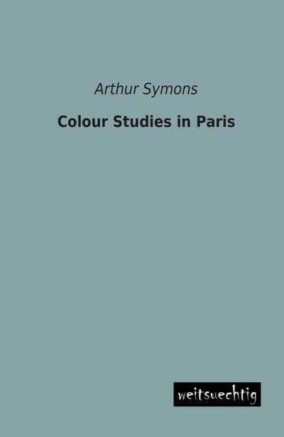 Colour Studies in Paris