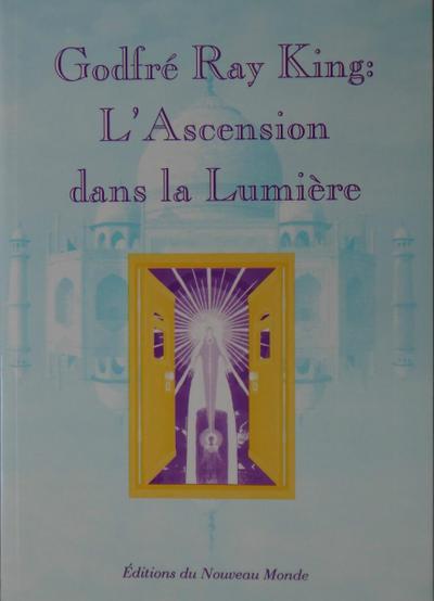 Godfré Ray King : l’Ascension dans la Lumière