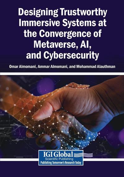 Designing Trustworthy Immersive Systems at the Convergence of Metaverse, AI, and Cybersecurity