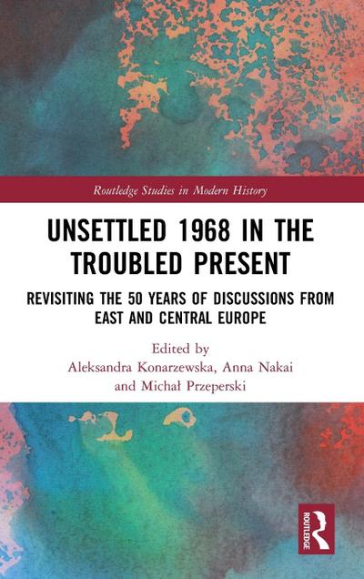 Unsettled 1968 in the Troubled Present