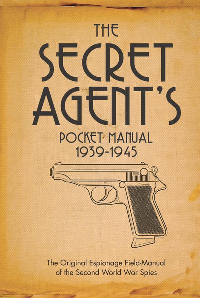 The Secret Agent’s Pocket Manual