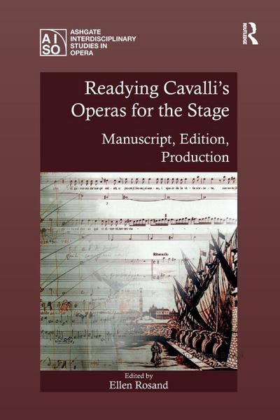 Readying Cavalli’s Operas for the Stage