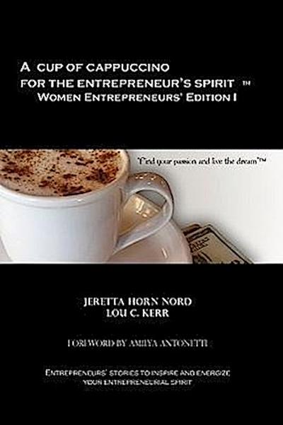A Cup of Cappuccino for the Entrepreneur’s Spirit Women Entrepreneurs’ Edition