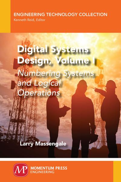 Digital Systems Design, Volume I