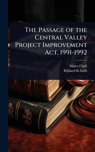 The Passage of the Central Valley Project Improvement Act, 1991-1992