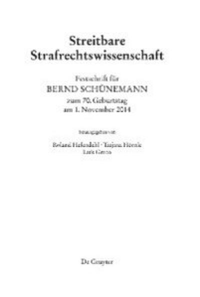 Festschrift für Bernd Schünemann zum 70. Geburtstag am 1. November 2014