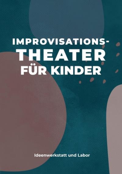 Improvisationstheater für Kinder